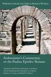 Ambrosiaster's Commentary on the Pauline Epistles - Theodore S. de Bruyn