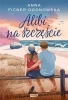 Alibi na szczęście. Rozszerzona wersja w.3 - Anna Ficner-Ogonowska