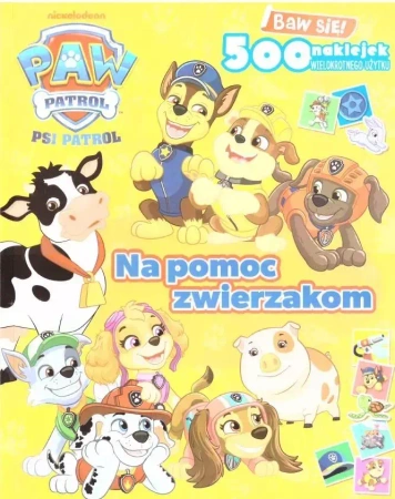 Psi Patrol. Na pomoc zwierzakom z naklejkami - praca zbiorowa
