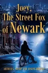 Joey, The Street Fox of Newark - Arthur Sharp G