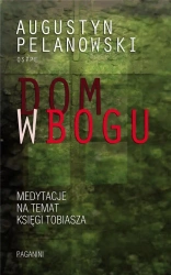 Dom w Bogu w.2 - Augustyn Pelanowski