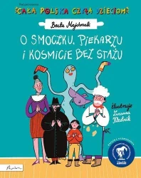 Cała Polska czyta dzieciom. O smoczku, piekarzu... - Beata Majchrzak
