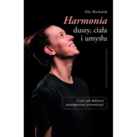 Harmonia duszy, ciała i umysłu - Ola Michalak