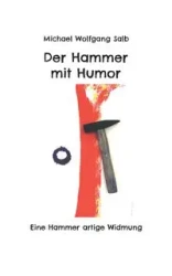 Der Hammer mit Humor - Michael Salb Wolfgang