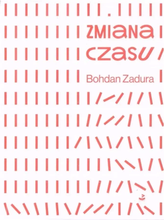 Zmiana czasu - Bohdan Zadura