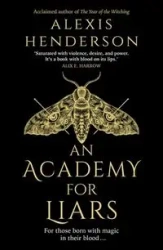 An Academy for Liars - Henderson, Alexis