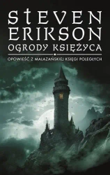 Opowieści z Malazańskiej Księgi Poległych T.1 - Steven Erikson