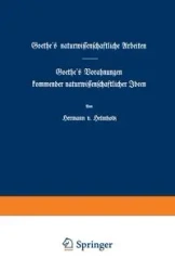 Goethe's Naturwissenschaftliche Arbeiten - Helmholtz Hermann V.