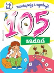 105 zadań. Rozwiązuję i zgaduję - opracowanie zbiorowe