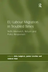 EU Labour Migration in Troubled Times - Galgóczi Béla