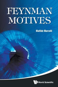 FEYNMAN MOTIVES - MATILDE MARCOLLI