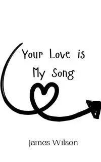 Your Love is My Song - Wilson James