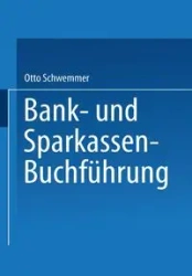 Bank- Und Sparkassen-Buchfuhrung - Otto Schwemmer