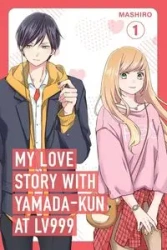 My Love Story with Yamada-kun at Lv999, Vol. 1 - Mashiro