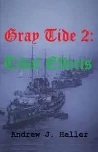 Gray Tide 2 - Andrew J. Heller