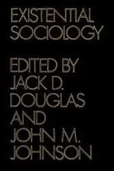 Existential Sociology - Douglas Jack