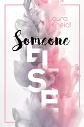 Someone else - Laura Kneidl
