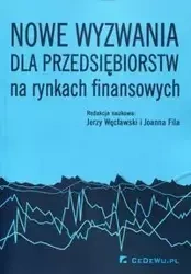 Nowe wyzwania dla przedsiębiorstw na rynkach - Węcławski Jerzy, Fila Joanna