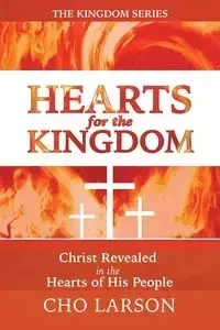 Hearts for the Kingdom - Larson Cho