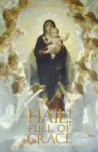 Hail! Full of Grace - Mary Loyola Mother