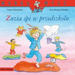 Mądra Mysz. Zuzia śpi w przedszkolu w.3 - Liane Schneider, Eva Venzel-Burger