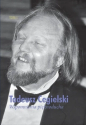 Wspomnienia pięknoducha T.1 - Tadeusz Cegielski