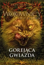 Wojownicy. Gorejąca Gwiazda - Erin Hunter