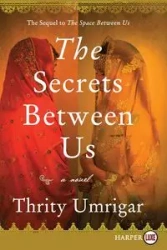 Secrets Between Us LP, The - Umrigar Thrity