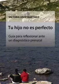 Tu hijo no es perfecto - Victoria Martínez Uroz