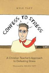 Confess to Stress - Kyle Taft