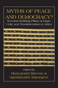 Myths of Peace and Democracy? - Mawere Munyaradzi