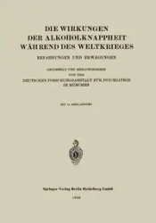 Die Wirkungen Der Alkoholknappheit Wahrend Des Weltkrieges - Deutschen Forschungsanstalt Fur Psychiat