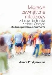 Migracje zewnętrzne młodzieży z liceów i.. - Joanna Przybyszewska