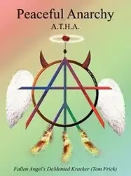 Peaceful Anarchy - Fallen Angel's DeMented Kracker (Tom Fri