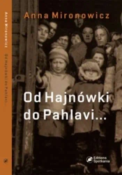 Od hajnówki do pahlavi - Anna Mirnowicz