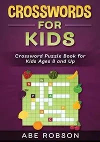 Crosswords for Kids - Abe Robson