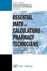 Essential Math and Calculations for Pharmacy Technicians - Reddy Indra K.