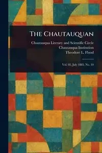 The Chautauquan - Circle Chautauqua Literary and Scien...