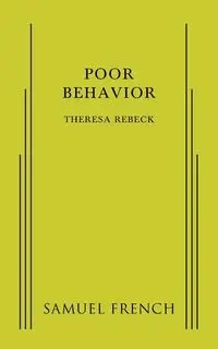 Poor Behavior - Theresa Rebeck