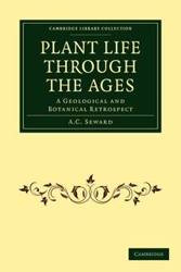 Plant Life Through the Ages - Seward A. C.