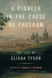 A Pioneer in the Cause of Freedom - Joshua Rothman D