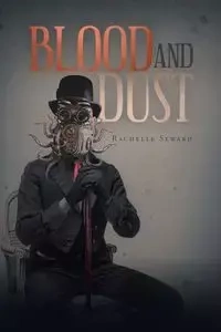 Blood and Dust - Rachelle Seward