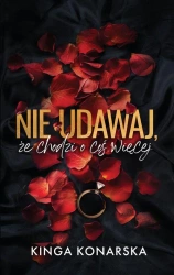 eBook Nie udawaj, że chodzi o coś więcej - Kinga Konarska epub