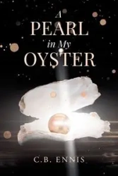 A Pearl in My Oyster - Ennis C.B.
