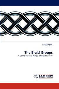 The Braid Groups - IQBAL ZAFFAR