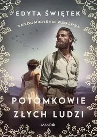 Potomkowie złych ludzi - Edyta Świętek