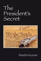 The President's Secret - Martin Kurzer