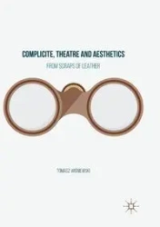 Complicite, Theatre and Aesthetics - Tomasz Wiśniewski
