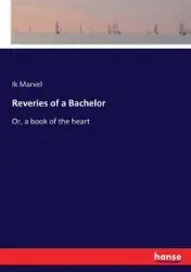Reveries of a Bachelor - Marvel Ik