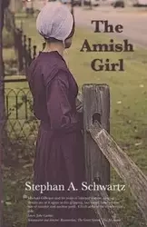 The Amish Girl - Stephan Schwartz A